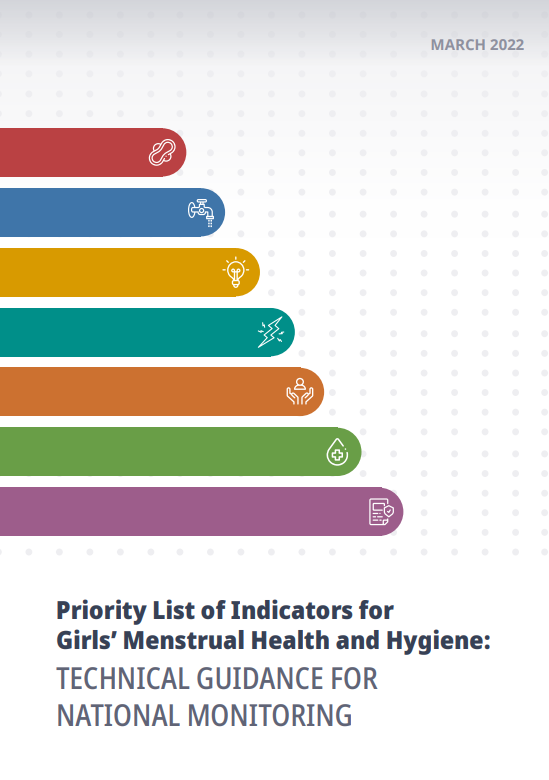 Priority list of indicators for Girls' Menstrual Health and Hygiene: Technical guidance for national monitoring